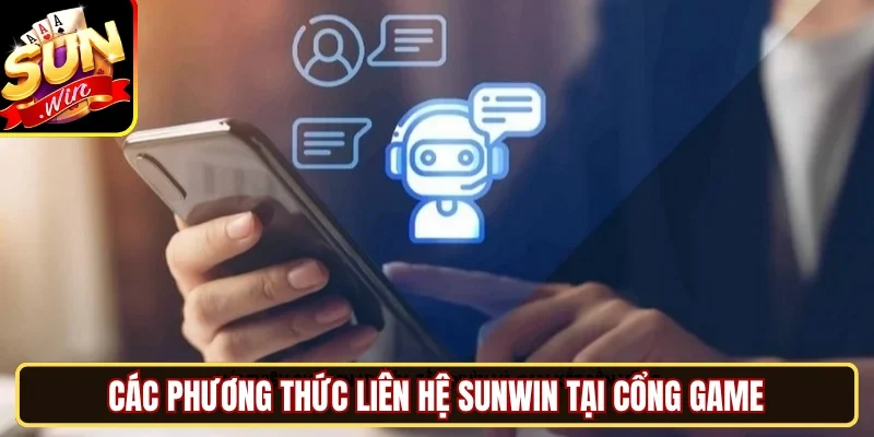  Các phương thức liên hệ SUNWIN tại cổng game