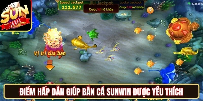 Điểm hấp dẫn giúp bắn cá Sunwin được yêu thích