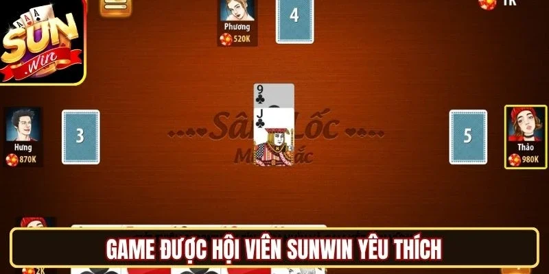 Game được hội viên Sunwin yêu thích