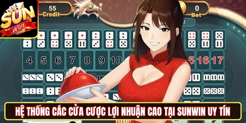 Hệ thống các cửa cược lợi nhuận cao tại SUNWIN uy tín