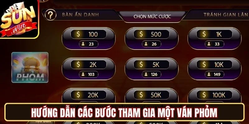 Hướng dẫn các bước tham gia một ván Phỏm