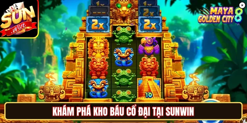 Khám phá kho báu cổ đại tại SUNWIN