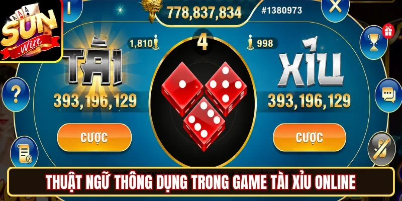 Thuật ngữ thông dụng trong game Tài Xỉu online