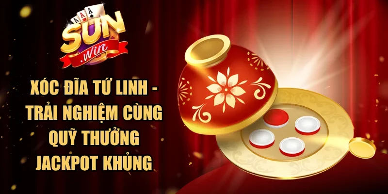 Xóc Đĩa Tứ Linh